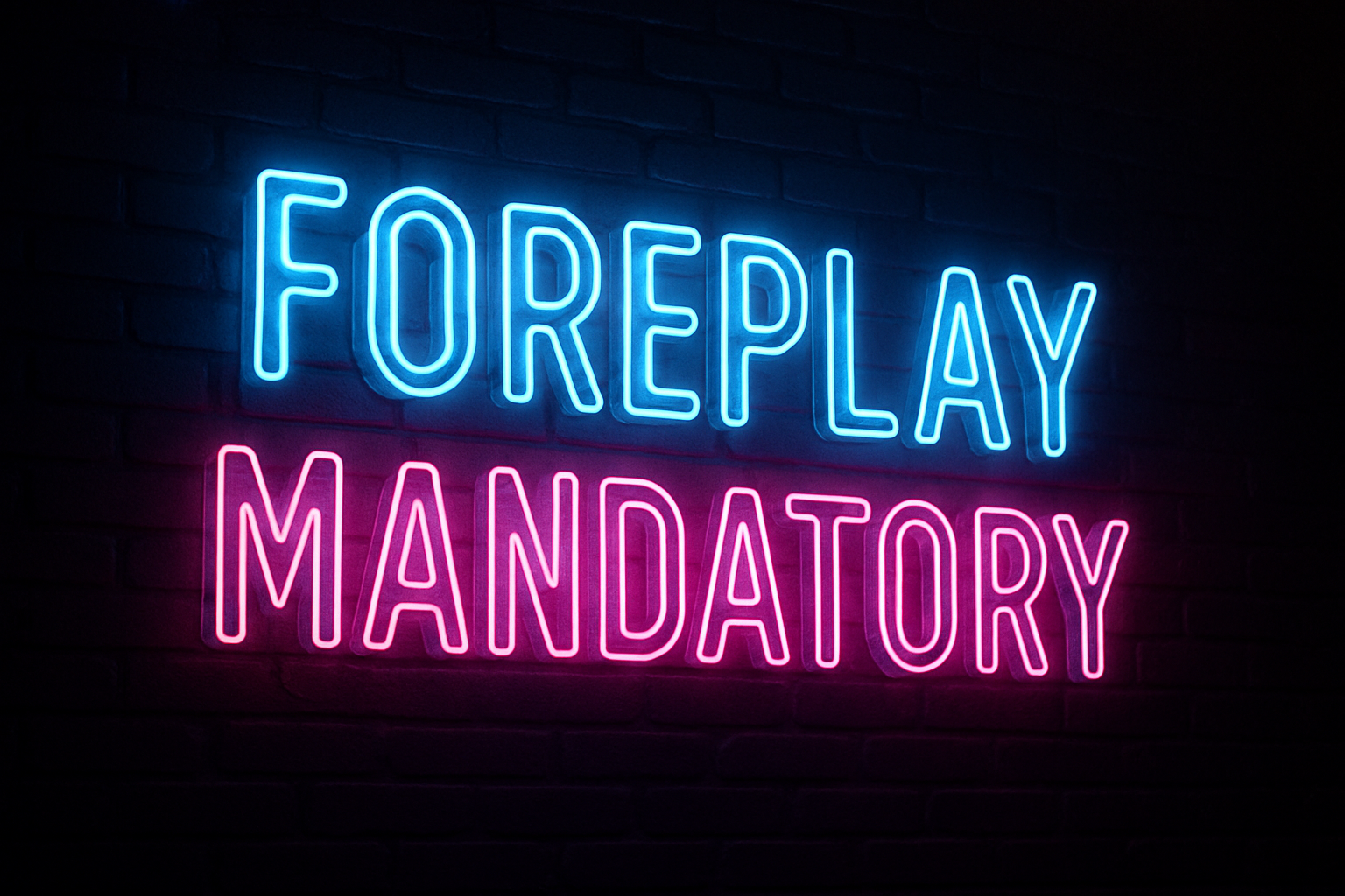 FOREPLAY MANDATORY